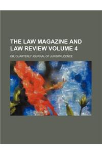 The Law Magazine and Law Review Volume 4; Or, Quarterly Journal of Jurisprudence