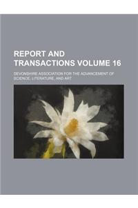 Report and Transactions Volume 16
