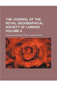 The Journal of the Royal Geographical Society of London Volume 4