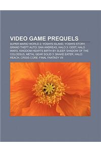 Video Game Prequels
