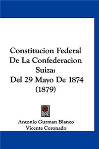 Constitucion Federal de La Confederacion Suiza