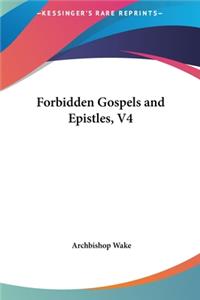 Forbidden Gospels and Epistles, V4