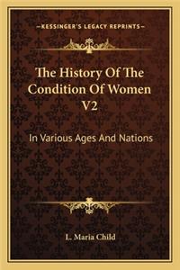 History Of The Condition Of Women V2