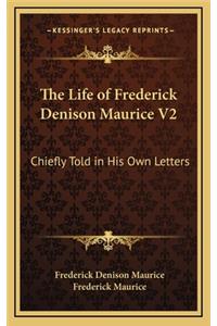 The Life of Frederick Denison Maurice V2