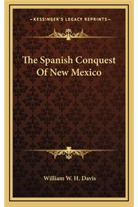 Spanish Conquest Of New Mexico