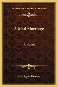 A Mad Marriage