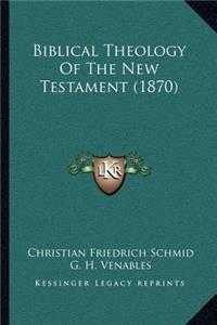 Biblical Theology of the New Testament (1870)