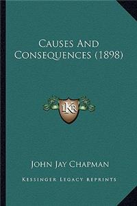 Causes and Consequences (1898)
