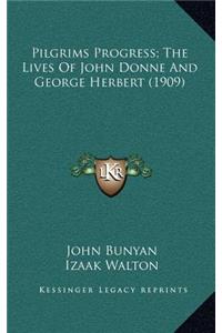 Pilgrims Progress; The Lives of John Donne and George Herbert (1909)