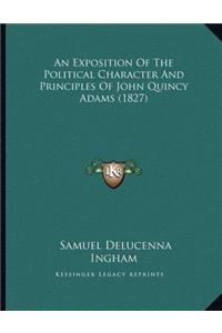 Exposition of the Political Character and Principles of John Quincy Adams (1827)