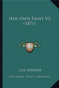 Her Own Fault V2 (1871)