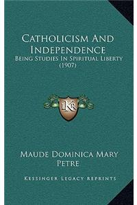 Catholicism and Independence