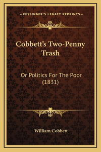 Cobbett's Two-Penny Trash