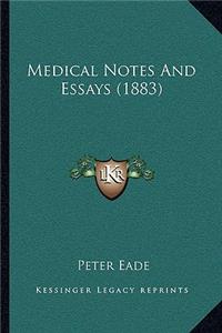 Medical Notes and Essays (1883)