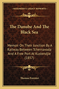 The Danube and the Black Sea