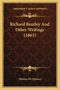 Richard Bentley And Other Writings (1863)