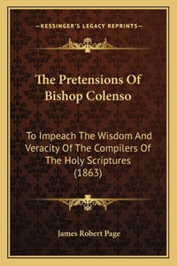 Pretensions Of Bishop Colenso