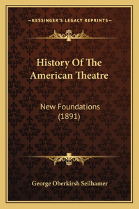 History Of The American Theatre
