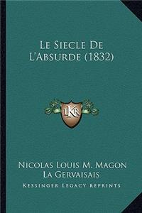 Siecle De L'Absurde (1832)