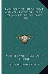 Catalogue Of The Valuable And Very Extensive Library Of James T. Gibson Craig (1887)