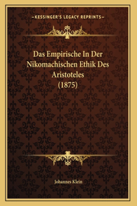 Das Empirische In Der Nikomachischen Ethik Des Aristoteles (1875)