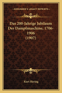200-Jahrige Jubilaum Der Dampfmaschine, 1706-1906 (1907)