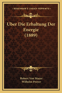 Uber Die Erhaltung Der Energie (1889)