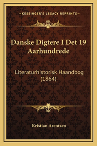 Danske Digtere I Det 19 Aarhundrede
