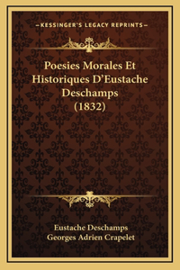 Poesies Morales Et Historiques D'Eustache DesChamps (1832)