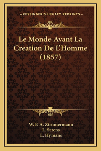 Le Monde Avant La Creation de L'Homme (1857)