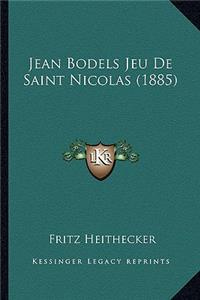 Jean Bodels Jeu de Saint Nicolas (1885)