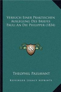 Versuch Einer Praktischen Auslegung Des Briefes Pauli an Die Philipper (1834)