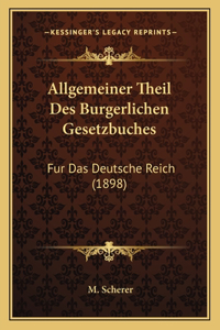 Allgemeiner Theil Des Burgerlichen Gesetzbuches