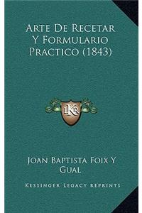 Arte De Recetar Y Formulario Practico (1843)