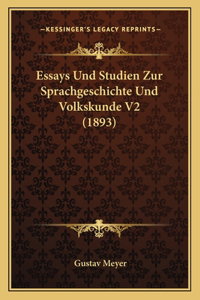 Essays Und Studien Zur Sprachgeschichte Und Volkskunde V2 (1893)