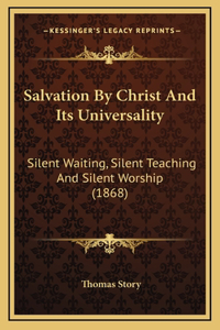 Salvation By Christ And Its Universality
