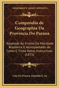 Compendio de Geographia Da Provincia Do Parana