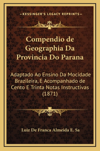 Compendio de Geographia Da Provincia Do Parana