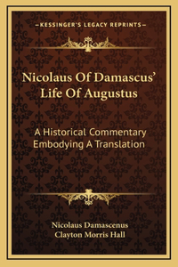 Nicolaus Of Damascus' Life Of Augustus