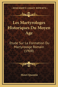 Les Martyrologes Historiques Du Moyen Age