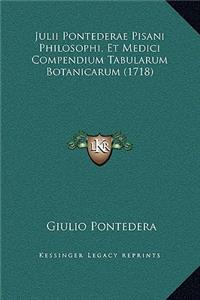 Julii Pontederae Pisani Philosophi, Et Medici Compendium Tabularum Botanicarum (1718)