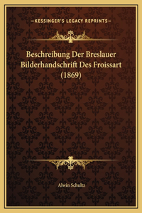 Beschreibung Der Breslauer Bilderhandschrift Des Froissart (1869)