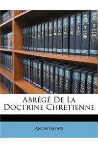 Abr�g� de la Doctrine Chr�tienne