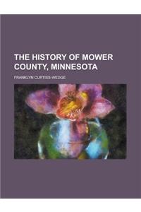 The History of Mower County, Minnesota