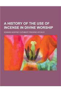 A History of the Use of Incense in Divine Worship