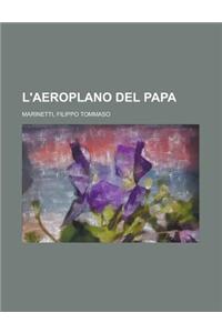 L'Aeroplano del Papa