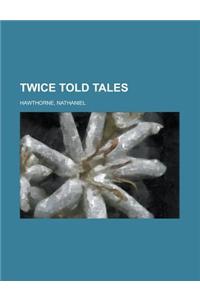 Twice Told Tales