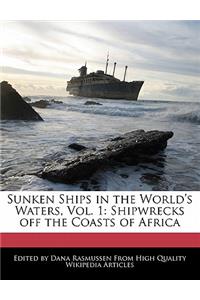 Sunken Ships in the World's Waters, Vol. 1