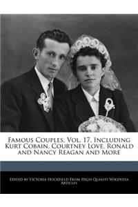 Famous Couples, Vol. 17, Including Kurt Cobain, Courtney Love, Ronald and Nancy Reagan and More