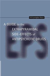 Guide to the Extrapyramidal Side Effects of Antipsychotic Drugs